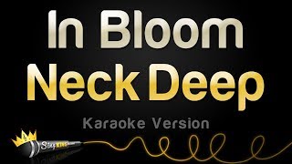 Neck Deep - In Bloom (Karaoke Version)