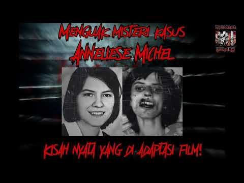 DIRASUKI 6 IBLIS || KASUS MENGERIKAN EKSORSISME ANNELISE MICHEL!!!