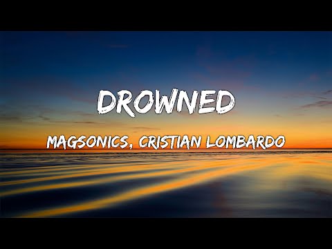MagSonics, Cristian Lombardo - Drowned (Lyrics) ft. Veronica Bravo || Alan Walker Style