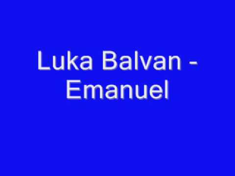 Duhovna Glazba: Luka Balvan - Emanuel