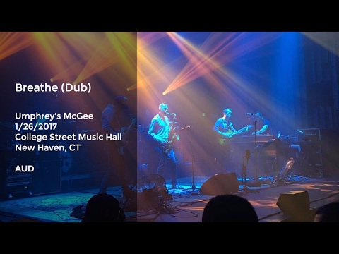 Breathe (Dub) by Umphrey's McGee Live at College Street Music Hall, New Haven, CT - 1/26/2017 AUD