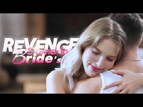FULL💖The Stand-in Bride's Revenge: I Married a Secret Billionaire #drama #movie #reels #shorts #love