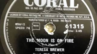 Teresa Brewer - The Moon is on fire