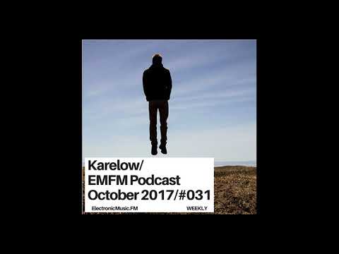 Karelow - Tech House / Deep House Mix @ EMFM Podcast #31 [ deep tech house mix deep house ]
