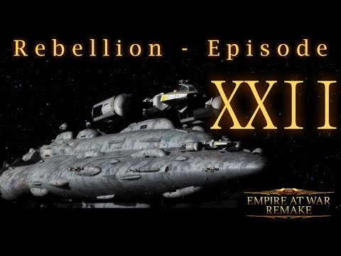 The EAW Remake Rebellion playthrough Part 22