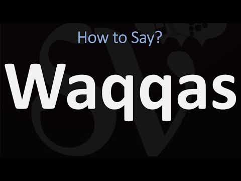 How to Pronounce Waqqas?