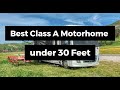 Best Class A Motorhome under 30 Feet