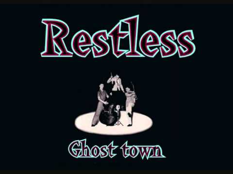 Restless - Ghost town