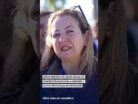 Grave denuncia de abuso sexual en Concepción involucra a menores y activa protocolos de protección