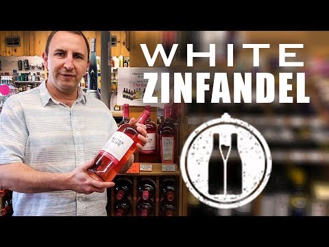 What is White Zinfandel? | Understanding the difference between Red & White Zinfandel | Episode #024