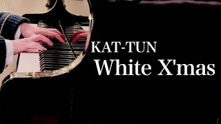 【White X&#39;mas / KAT-TUN】ピアノソロ