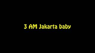 A. Nayaka X Emir Hermono - 3 AM in Jakarta [Lyrics]