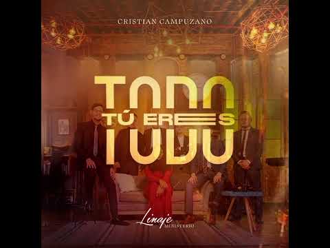 Linaje Ministerio, Cristian Campuzano - TU ERES TODO (Audio) 