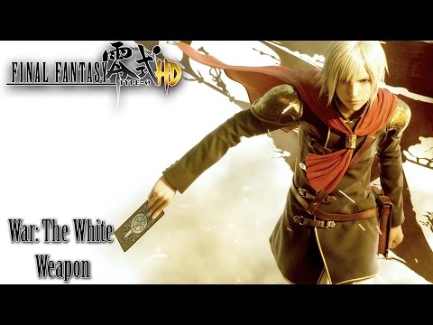 Final Fantasy Type-0 HD OST War: The White Weapon