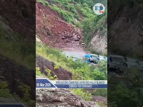 ¡Precaución! carretera Entre Ríos-Palos Blancos cerrada por derrumbes