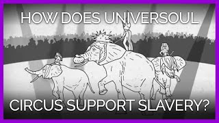 How Does UniverSoul Circus Support Slavery?