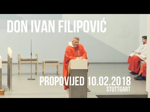 DON IVAN FILIPOVIĆ - PROPOVIJED 10.02.2018 STUTTGART