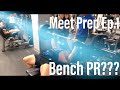 Meet Prep Episode 1! | New Bench PR?