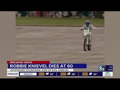 Legendary stuntman Robbie Knievel has died
