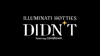 illuminati hotties – Didn’t (feat. Cavetown)