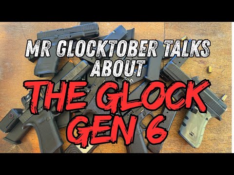 The Glock Gen 6 discussed by Mr. Glocktober!