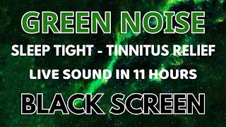 Download lagu Green Noise Sound For Sleep Tight In 11 Hours - Black Screen | Healing Sound To Tinnitus Relief mp3 Download lagu Green Noise Sound For Sleep Tight In 11 Hours - Black Screen | Healing Sound To Tinnitus Relief mp3