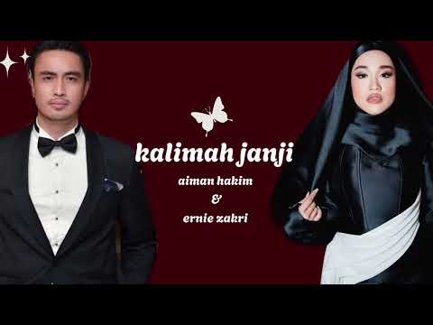 kalimah janji (aiman hakim & ernie zakri)