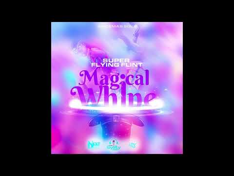 Super Flying Flint - Magical Whine (Official Audio)