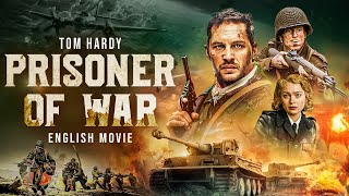 Tom Hardy In PRISONER OF WAR - Hollywood English Movie | Superhit Action Full Movie In English
