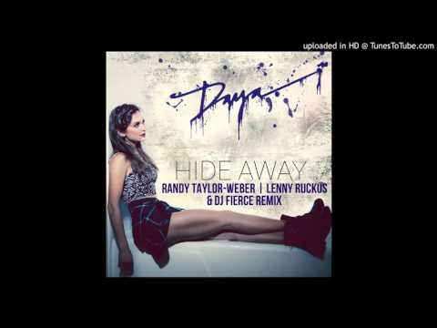 Daya - Hideaway - Randy Taylor-Weber | Lenny Ruckus | DJ Fierce Remix