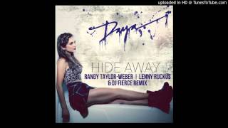 Daya - Hideaway - Randy Taylor-Weber | Lenny Ruckus | DJ Fierce Remix