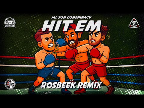Major Conspiracy - Hit Em (Rosbeek Remix)