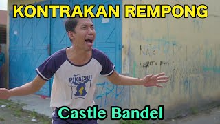 Download lagu CASTLE BANDAL || KONTRAKAN REMPONG EPISODE 508 mp3