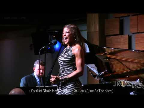 James Ross @ (Vocalist) Nicole Henry - "Live At The Bistro" - www.Jross-tv.com (St. Louis)