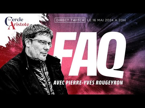 FAQ du PYR (européennes, doctrine, France,....) I Pierre-Yves Rougeyron