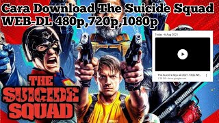 Cara Mendownload Film The Suicide Squad 2021 WEB-DL 720p