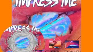 Stan Sono  - "Impress Me"