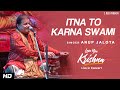 Itna To Karna Swami | Anup Jalota Live In Concert | Krishna Bhajan | Love You Krishna