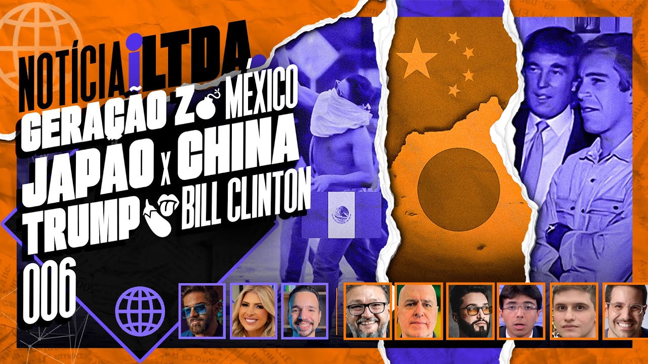 GERAÇÃO Z | MÉXICO | JAPÃO X CHINA | EPSTEIN VOLTOU? | e MAIS - Noticia iLtda. #006