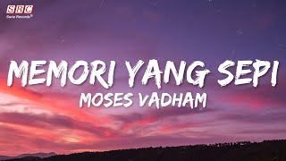 Download lagu Moses Vadham - Memori Yang Sepi mp3