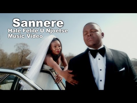 Sannere - Hale Felile U Njoetse | Official Music Video
