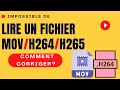 Comment corriger le problème de fichier MOV, H264 ou H265 qui ne lit pas sur windows