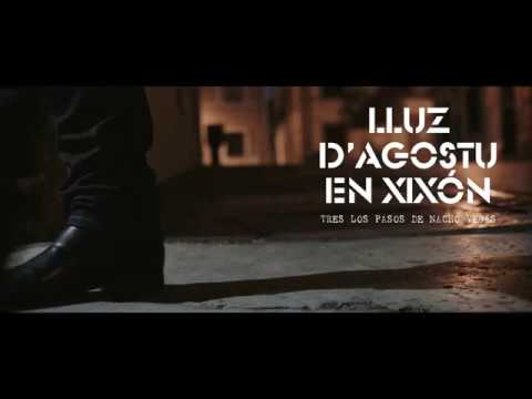 Lluz d'agostu en Xixón - Tres los pasos de Nacho Vegas (TEASER)