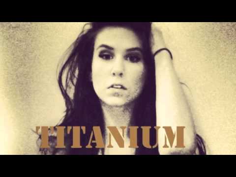 David Guetta - "Titanium" Cover (Madeline)