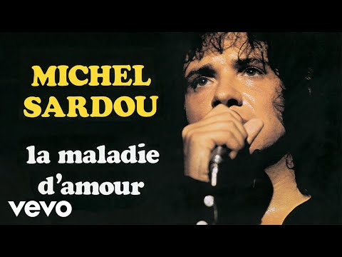 Michel Sardou - La maladie d’amour (Audio Officiel)