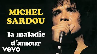 Michel Sardou - La maladie d’amour (Audio Officiel)