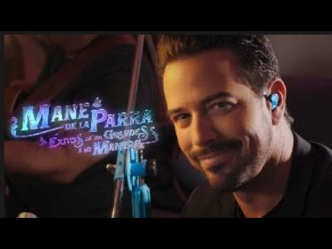 Lo Que Vez Es Lo Que Soy - Mane de La Parra