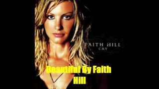 Beautiful By Faith Hill *Lyrics in description*