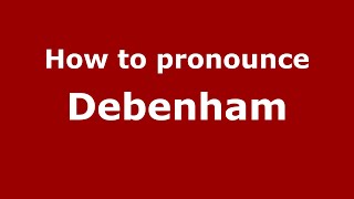 How to pronounce Debenham