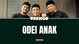 Download lagu ODEI ANAK I RAIHAN #odeianak #wahaianak #raihan #billingualsong mp3